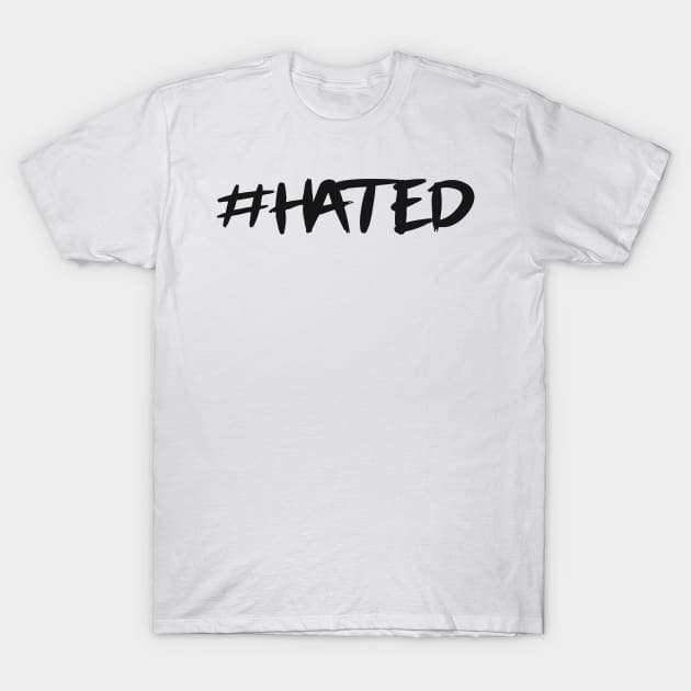 hated T-Shirt by teehood